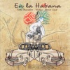 En la Habana — Pacho Buscadoro, Villalba & Yasniel Ciscal