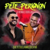 Que Te Duela Más Que A Mí — Pete Perignon & Ronald Borjas