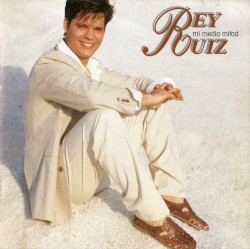 Lo Mejor de Mi — Rey Ruiz