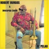 El Pelao — Robert Burgos & Descarga Zasón
