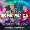 Echa Pa' Ca (feat. Quintero's Salsa Project) — Robert Vilera