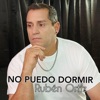 No Puedo Dormir — Ruben Ortiz