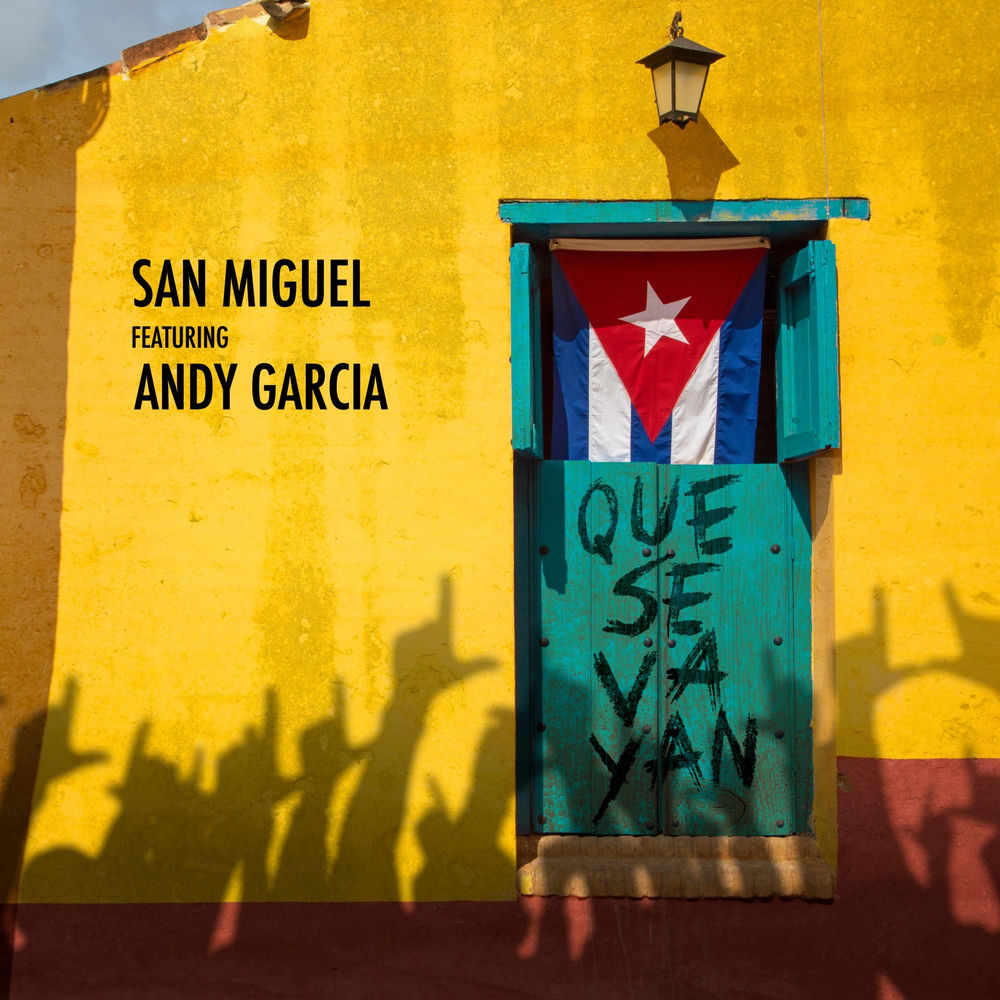 Que Se Vayan — San Miguel/Andy Garcia
