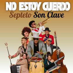 No Estoy Cuerdo — Septeto Son Clave
