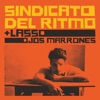 Ojos Marrones — Sindicato Del Ritmo, Lasso