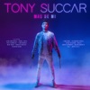 Tony Succar - Attention