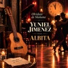 Olvídate de Mañana — Yuniel Jiménez